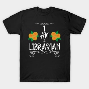 I AM a Librarian (Petunia) T-Shirt